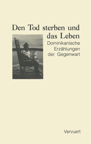 Den Tod sterben und das Leben: Dominikanische Erzählungen der Gegenwart