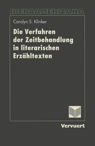 Die Verfahren der Zeitbehandlung in literarischen Erzähltexten: Untersuchungen zur Zeitstruktur in den Romanen El amor en los tiempos de cólera, El otoño del patriarca und Crónica de una muerte anunciada von Gabriel García Márquez