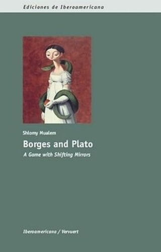 Borges and Plato: A Game with Shifting Mirrors
