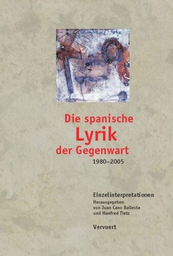 Die spanische Lyrik der Gegenwart 1980-2005: In Zusammenarbeit mit Gero Arnscheidt und Rosamna Pardellas Velay