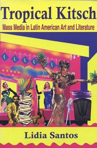 Tropical Kitsch: Mass Media in Latin American Art and Literature
