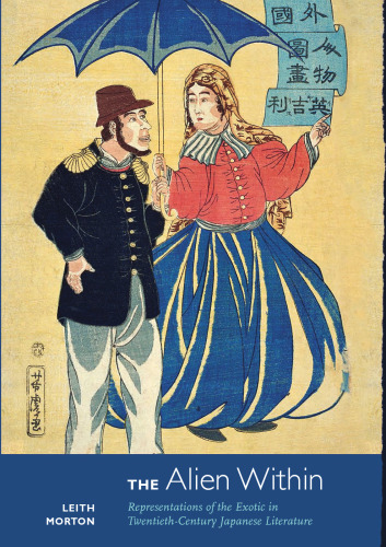 The Alien Within: Representations of the Exotic in Twentieth-century Japanese Literature