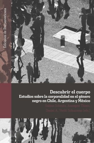 Descubrir el cuerpo: estudios sobre la corporalidad en el género negro en Chile, Argentina y México
