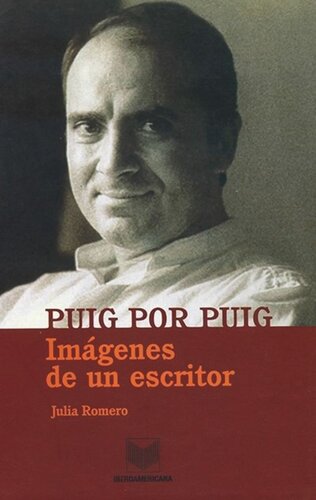 Puig por Puig: imágenes de un escritor