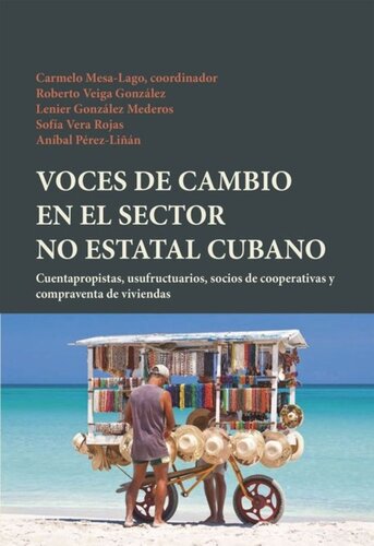 Voces de cambio en el sector no estatal cubano: cuentapropistas, usufructuarios, socios de cooperativas y compraventa de viviendas