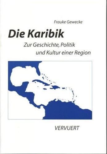 Die Karibik: Zur Geschichte, Politik und Kultur einer Region. 3 neu bearbeitete und erweiterte Auflage
