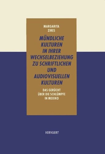 Mündliche Kulturen in ihrer Wechselbeziehung zu schriftlichen und audiovisuellen Kulturen: Das Gerücht über die Schlümpfe in Mexiko