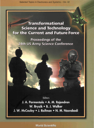 Transformational Science and Technology for the Current and Future Force: Proceedings of the 24th Us Army Science Conference