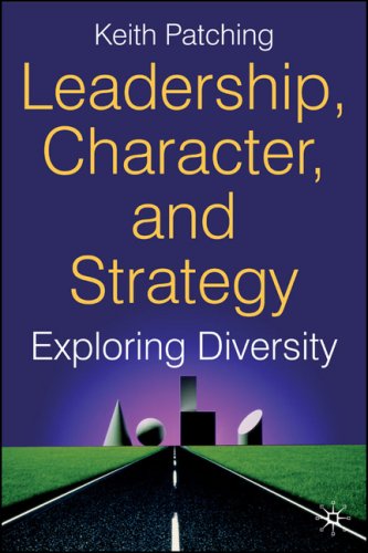 Leadership, Character and Strategy: Exploring Diversity