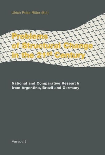 Problems of Structural Change in the 21st Century: National and Comparative Research from Argentina, Brazil and Germany