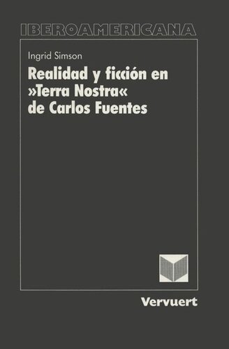 Realidad y ficcion en "Terra Nostra" de Carlos Fuentes
