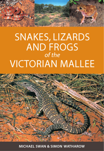 Snakes, Lizards and Frogs of the Victorian Mallee