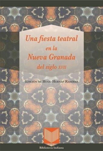 Una fiesta teatral en la Nueva Granada del siglo XVII