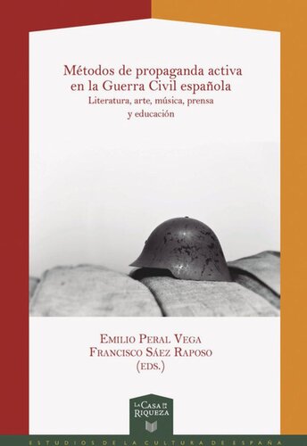 Métodos de propaganda activa en la Guerra Civil española: literatura, arte, música, prensa y educación