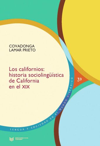 Los californios: historia sociolingüística de California en el siglo XIX