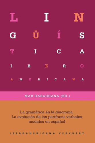 La gramática en la diacronía: la evolución de las perífrasis verbales modales en español