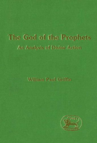 God of the Prophets: An Analysis of Divine Action