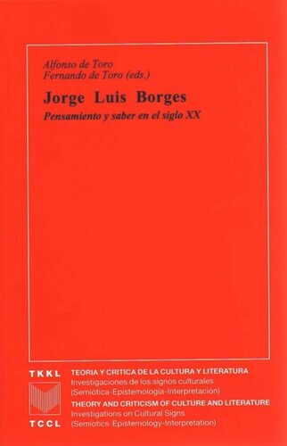 Jorge Luis Borges: pensamiento y saber en el siglo XX
