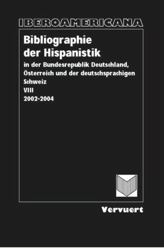 Bibliographie der Hispanistik, Bd: VIII (2002-2004)
