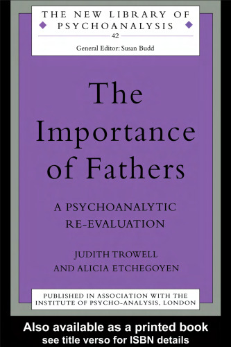 The Importance of Fathers: A Psychoanalytic Re-evaluation