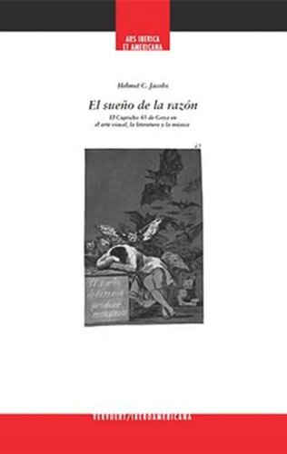 El sueño de la razón: El "Capricho 43" de Goya en el arte visual, la literatura y la música
