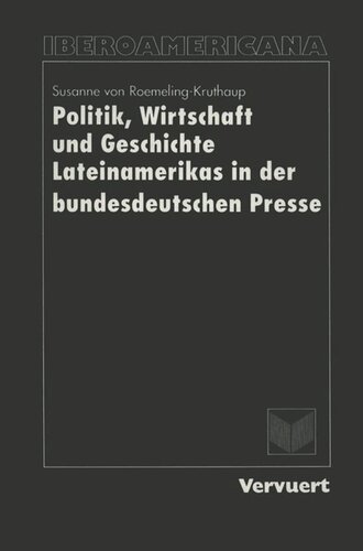 Politik, Wirtschaft und Geschichte Lateinamerikas in der bundesdeutschen Presse