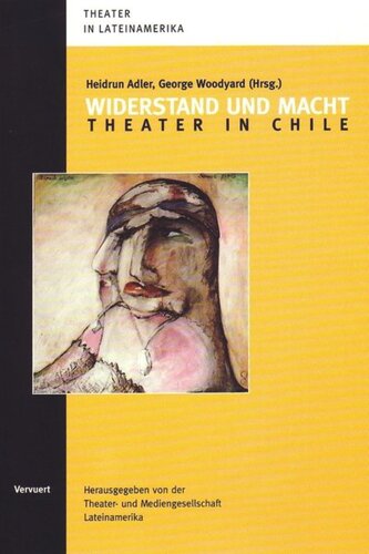 Widerstand und Macht: Theater in Chile