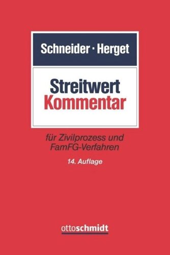 Streitwert-Kommentar: für Zivilprozess und FamFG-Verfahren