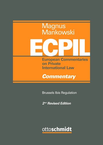 Magnus/Mankowski, European Commentaries on Private International Law: Brussels Ibis Regulation - Commentary