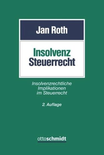 Insolvenzsteuerrecht: Insolvenzrechtliche Implikationen im Steuerrecht