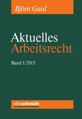 Aktuelles Arbeitsrecht, Band 1/2015