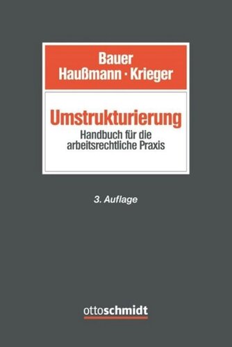 Umstrukturierung: Handbuch für die arbeitsrechtliche Praxis