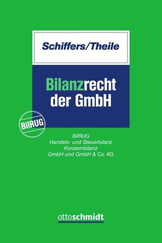Bilanzrecht der GmbH: BilRUG, Handels- und Steuerbilanz, Konzernbilanz, GmbH und GmbH & Co. KG