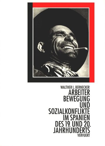 Arbeiterbewegung und Sozialkonflikte im Spanien des 19 und 20. Jahrhunderts