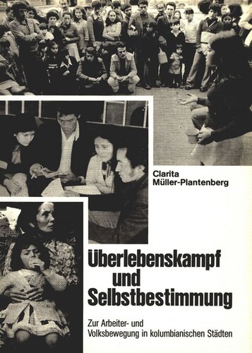 Überlebenskampf und Selbstbestimmung: Zur Arbeiter- und Volksbewegung in kolumbianischen Städten