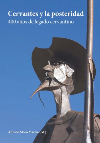 Cervantes y la posteridad: 400 años de legado cervantino