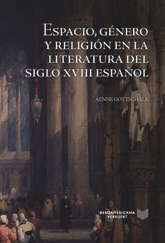 Espacio, género y religión en la literatura del siglo XVIII español