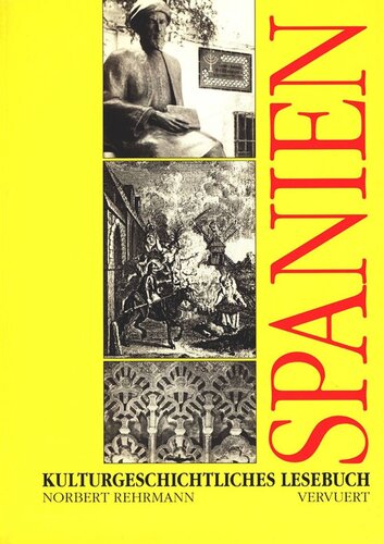 Spanien: Kulturgeschichtliches Lesebuch. Texte und Kommentare