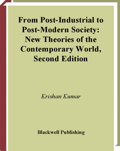 From Post-Industrial to Post-Modern Society: New Theories of the Contemporary World