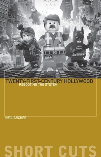 Twenty-First-Century Hollywood: Rebooting the System