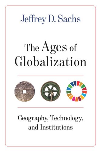 The Ages of Globalization: Geography, Technology, and Institutions