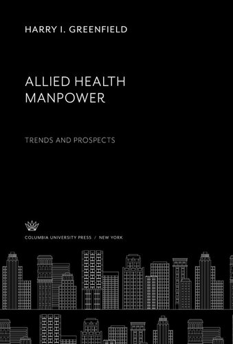 Allied Health Manpower: Trends and Prospects