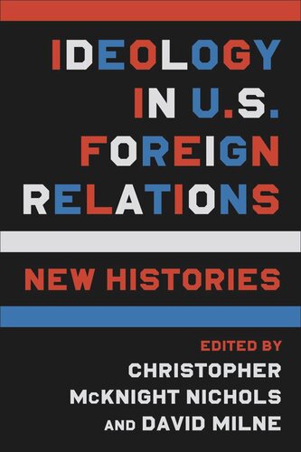 Ideology in U.S. Foreign Relations: New Histories