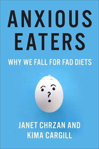 Anxious Eaters: Why We Fall for Fad Diets