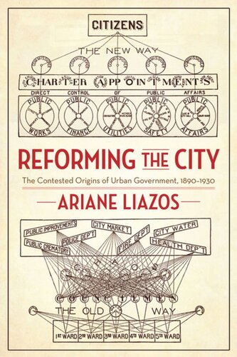Reforming the City: The Contested Origins of Urban Government, 1890–1930