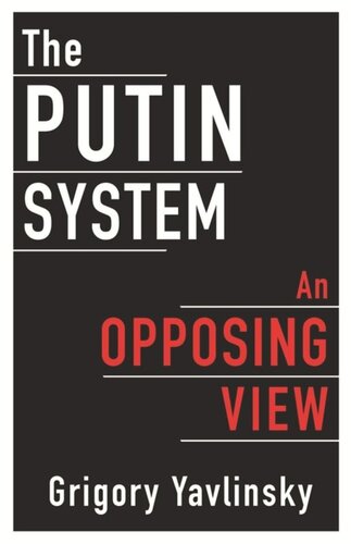 The Putin System: An Opposing View