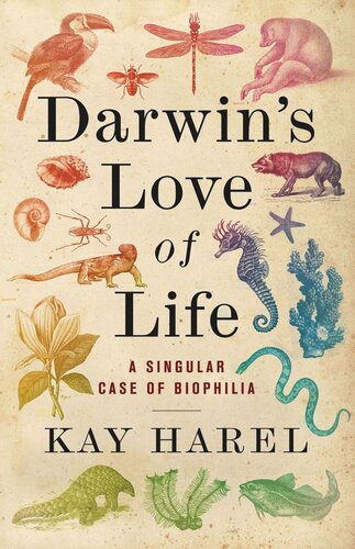 Darwin's Love of Life: A Singular Case of Biophilia