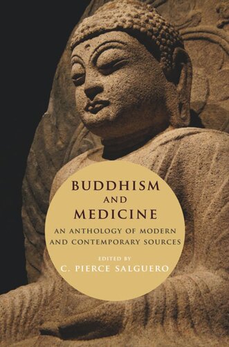 Buddhism and Medicine: An Anthology of Modern and Contemporary Sources