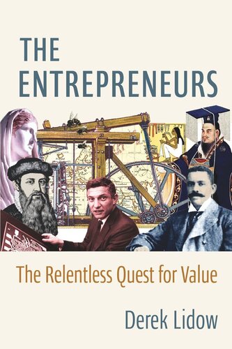The Entrepreneurs: The Relentless Quest for Value