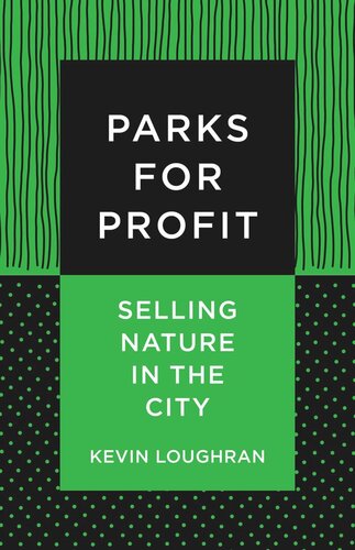 Parks for Profit: Selling Nature in the City